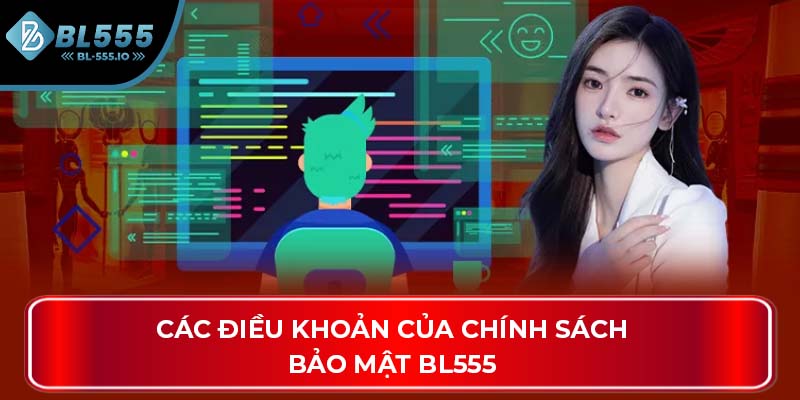 Các điều khoản của chính sách bảo mật BL555