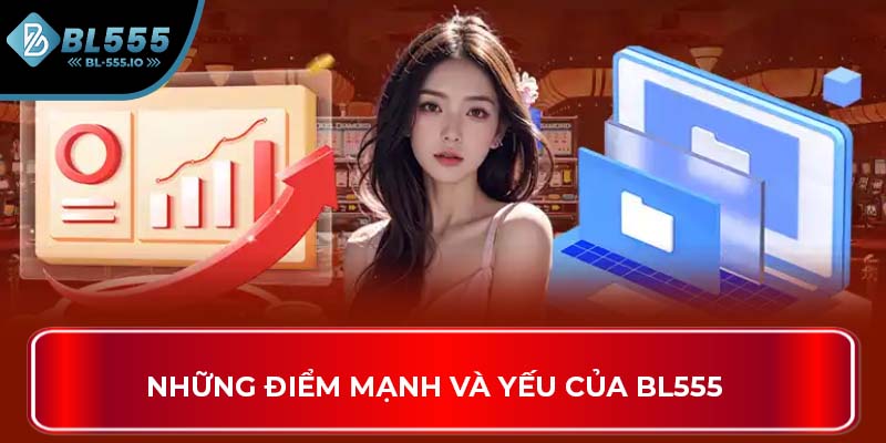 Những điểm mạnh và yếu của BL555