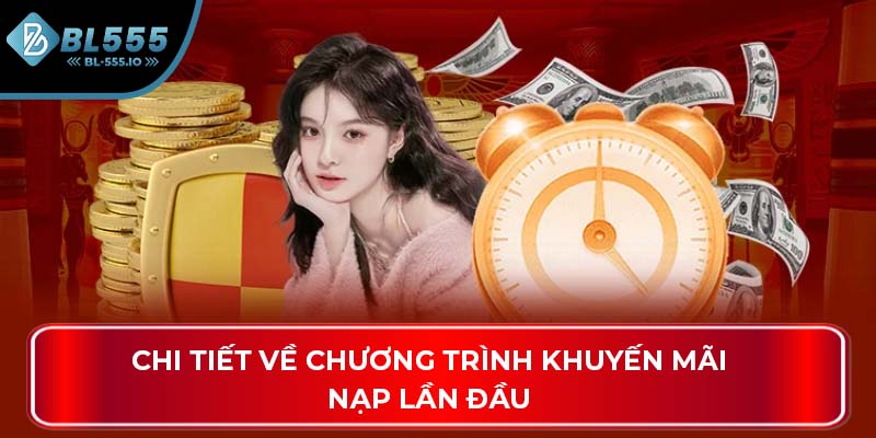 Chi tiết về chương trình khuyến mãi nạp lần đầu
