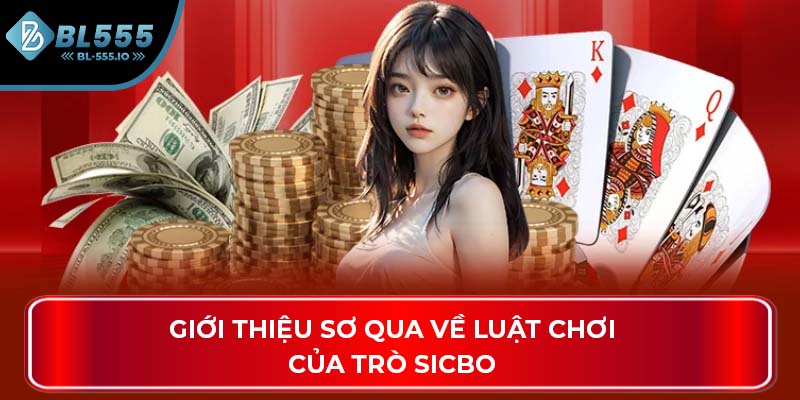 Giới thiệu sơ qua về luật chơi của trò sicbo