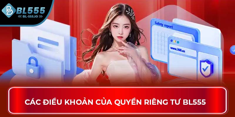 Các điều khoản của Quyền riêng tư BL555