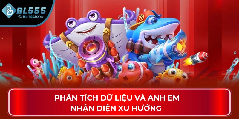 Phân tích dữ liệu và anh em nhận diện xu hướng 