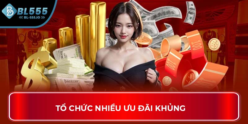 Tổ chức nhiều ưu đãi khủng